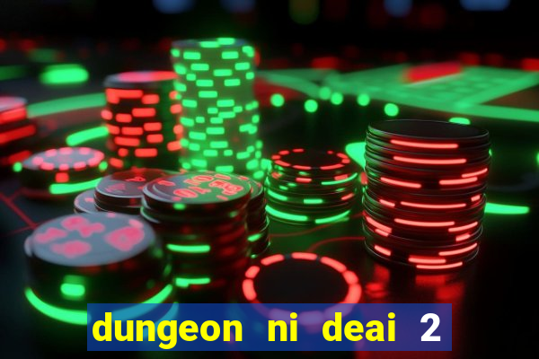 dungeon ni deai 2 temporada dublado data de lançamento